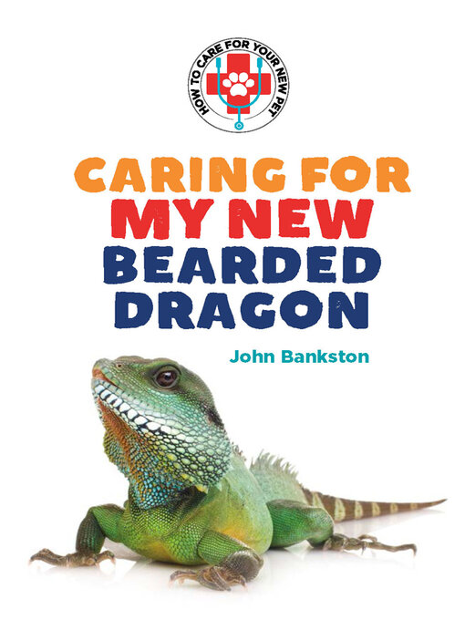 Title details for Caring for My New Bearded Dragon by John Bankston - Wait list
